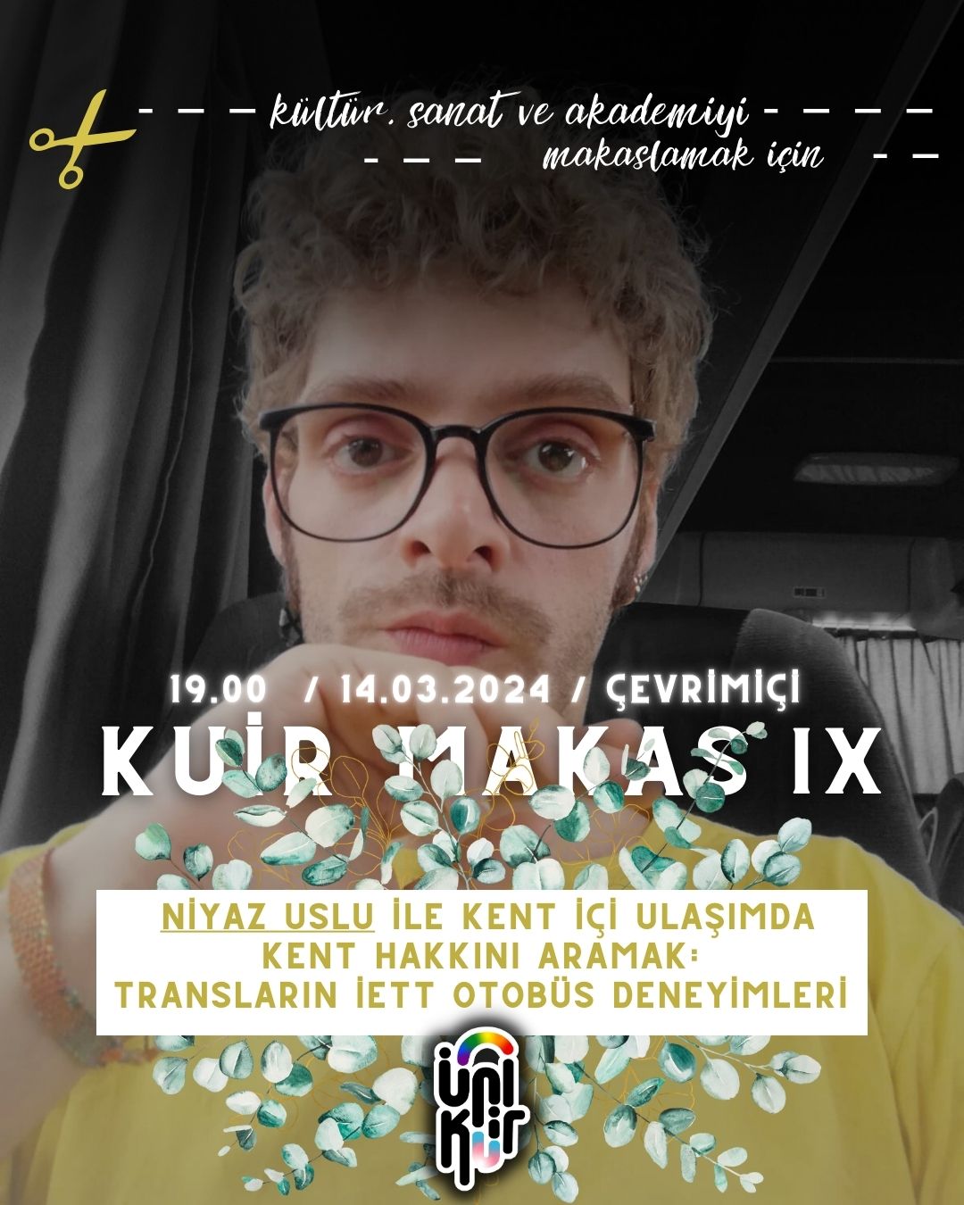 Kuir Makas IX - Niyaz Uslu ile Kent İçi Ulaşımda Kent Hakkını Aramak: Transların İETT Otobüs Deneyimleri - ÜniKuir