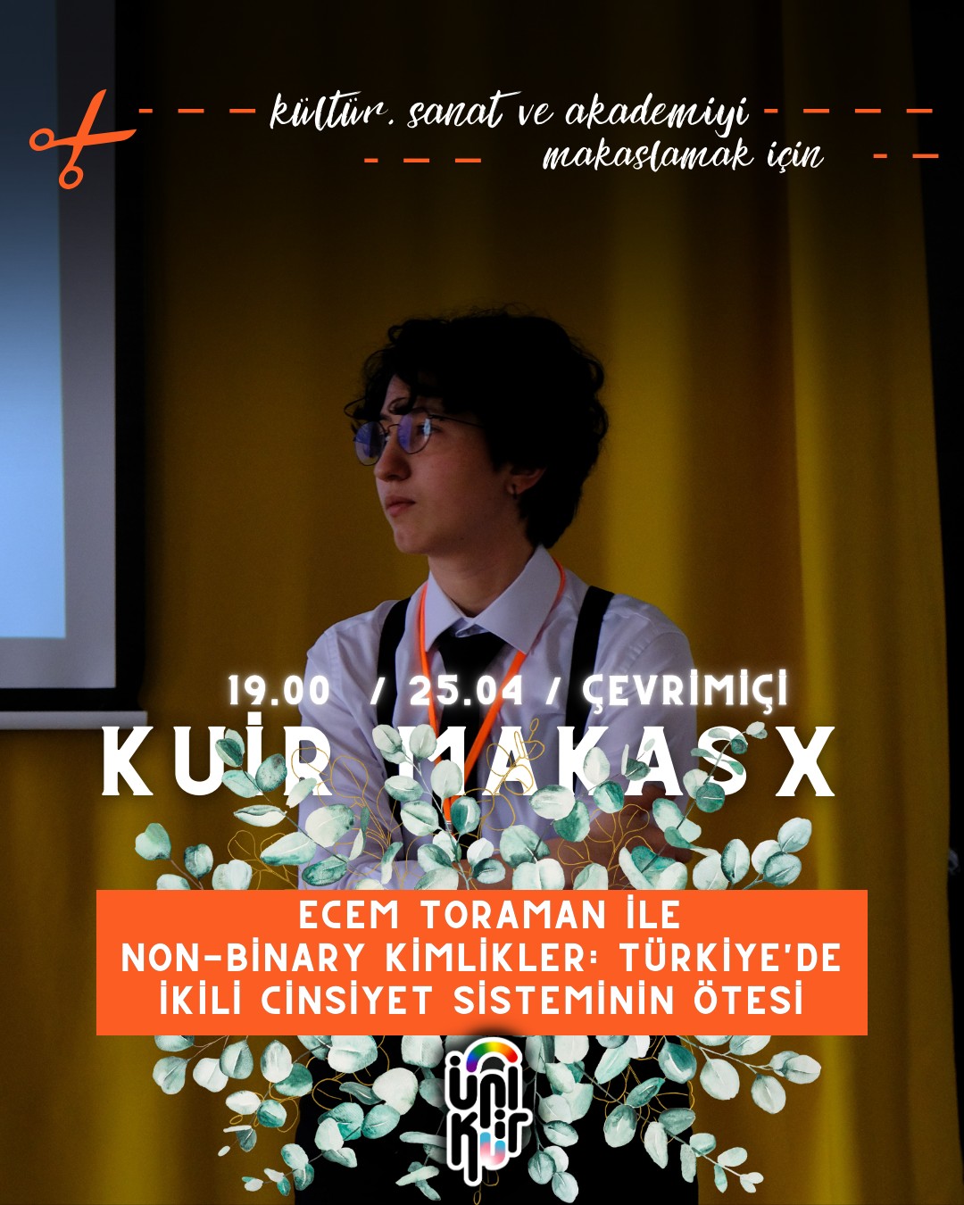 Kuir Makas X - Ecem Toraman ile Non-Binary Kimlikler: Türkiye'de İkili Cinsiyet Sisteminin Ötesi - ÜniKuir