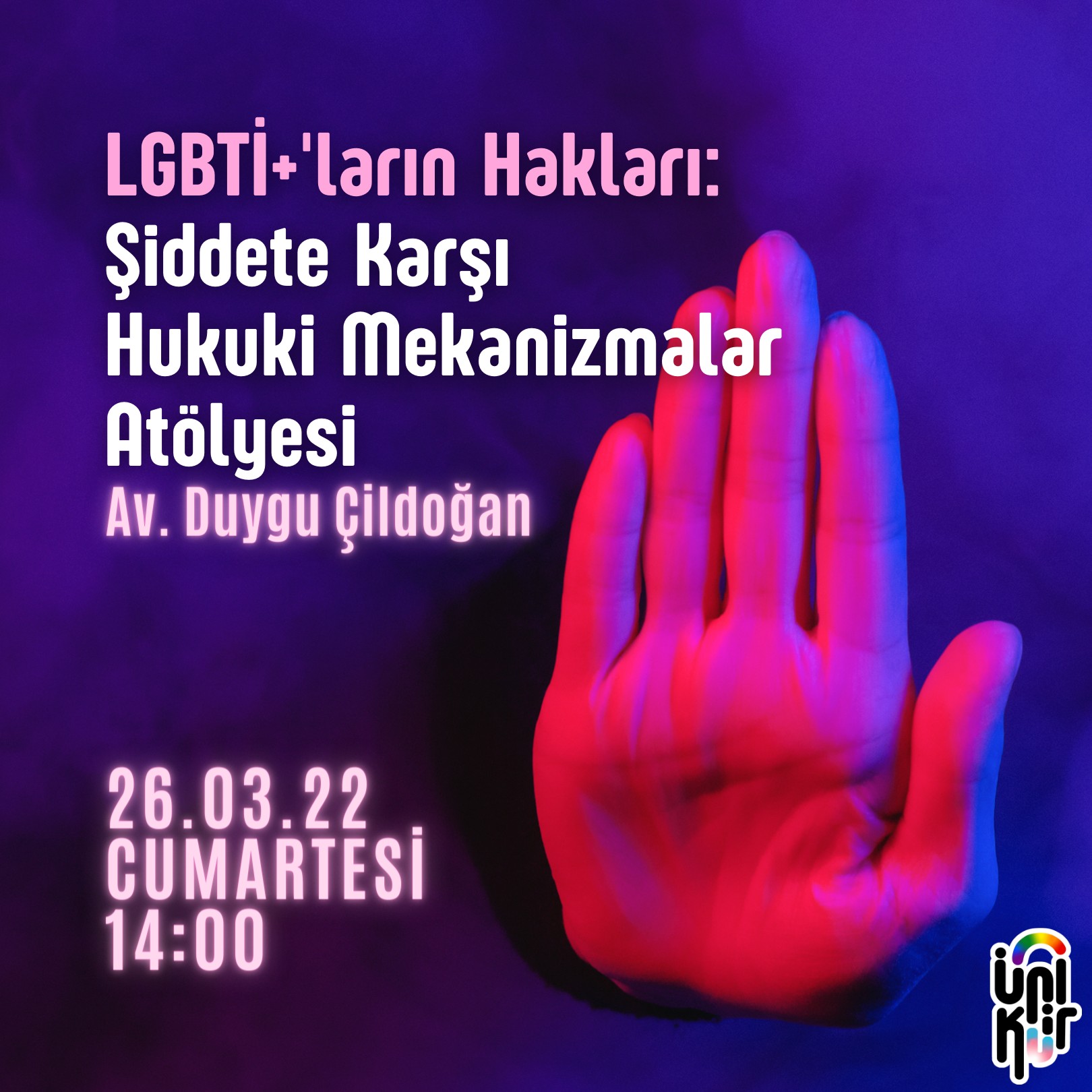 LGBTİ+'ların Hakları: Şiddete Karşı Hukuki Mekanizmalar Atölyesi - ÜniKuir