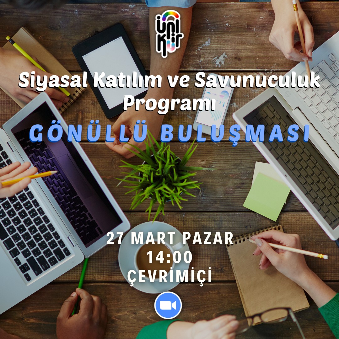 Siyasal Katılım ve Savunuculuk Programı Gönüllü Buluşması - ÜniKuir
