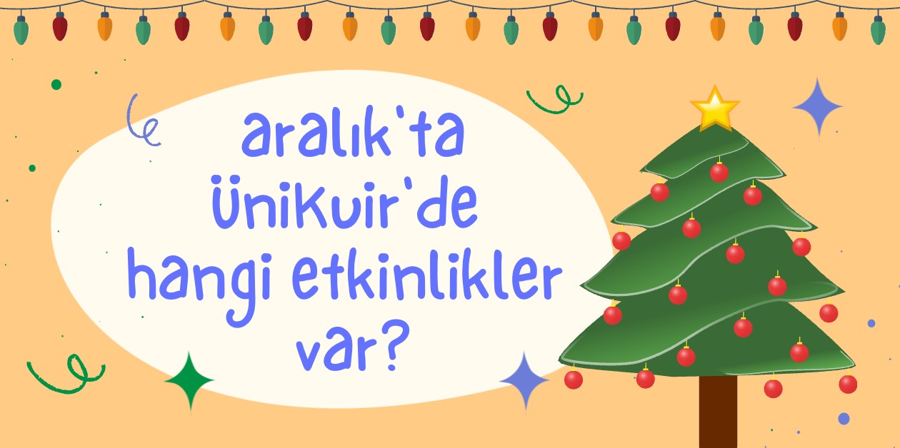 Aralık'ta ÜniKuir'de hangi etkinlikler var?  - ÜniKuir