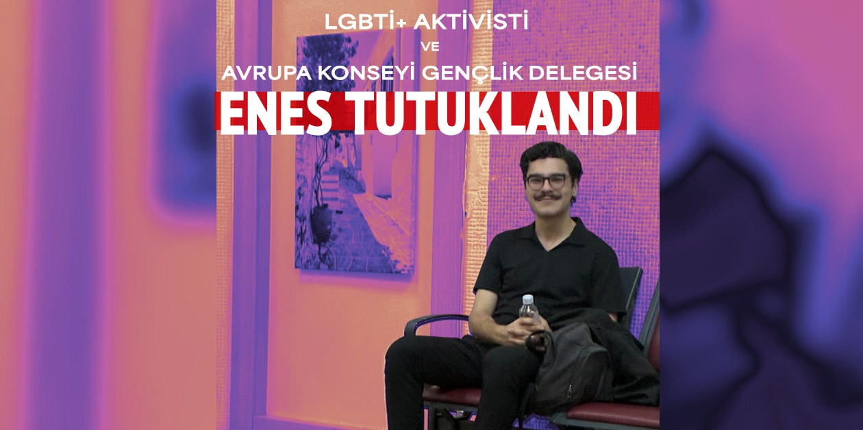 Avrupa Konseyi Gençlik Delegesi Enes Hocaoğulları Tutuklandı! - ÜniKuir