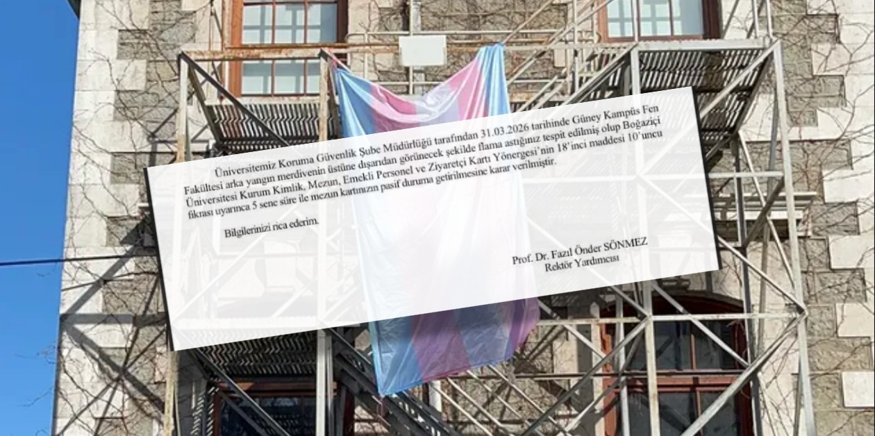 Boğaziçi Rektörlüğü’nden Yeni “Ceza”: Trans Bayrağı Astığı İddiasıyla Mezuna 5 Yıllık Kampüs Engeli - ÜniKuir