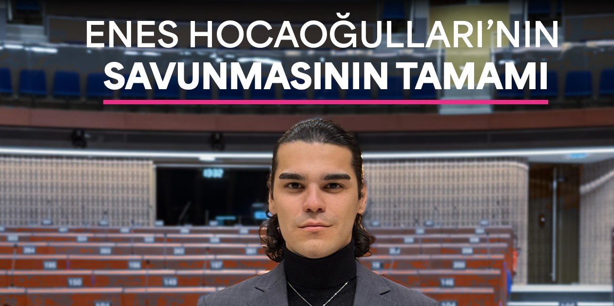 Enes Hocaoğulları'nın Savunması - #EneseÖzgürlük - ÜniKuir