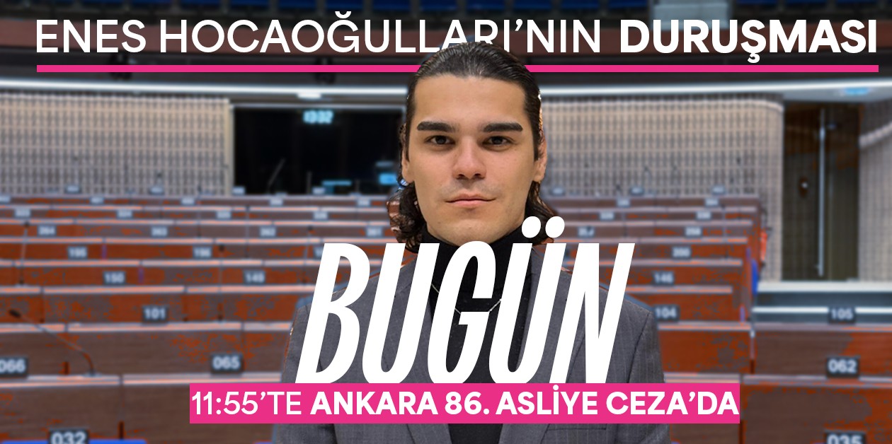 Enes Hocaoğulları Duruşması Anlık Aktarım (Güncelleniyor) - ÜniKuir