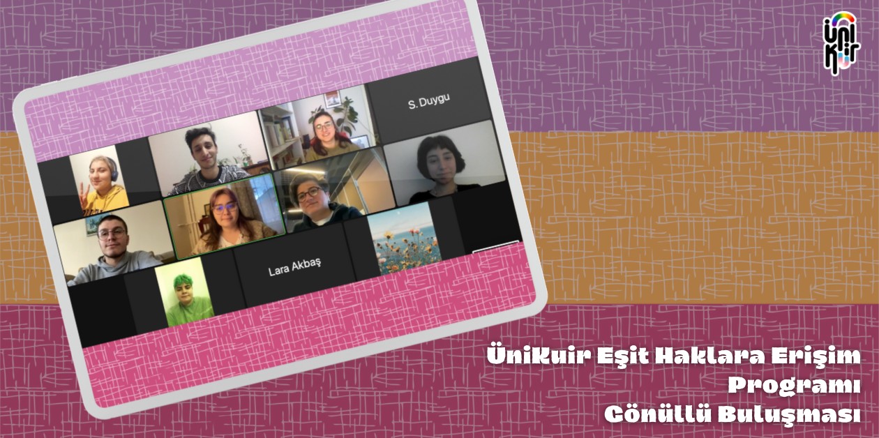 Eşit Haklara Erişim Gönüllüleri ilk buluşmasını gerçekleştirdi - ÜniKuir