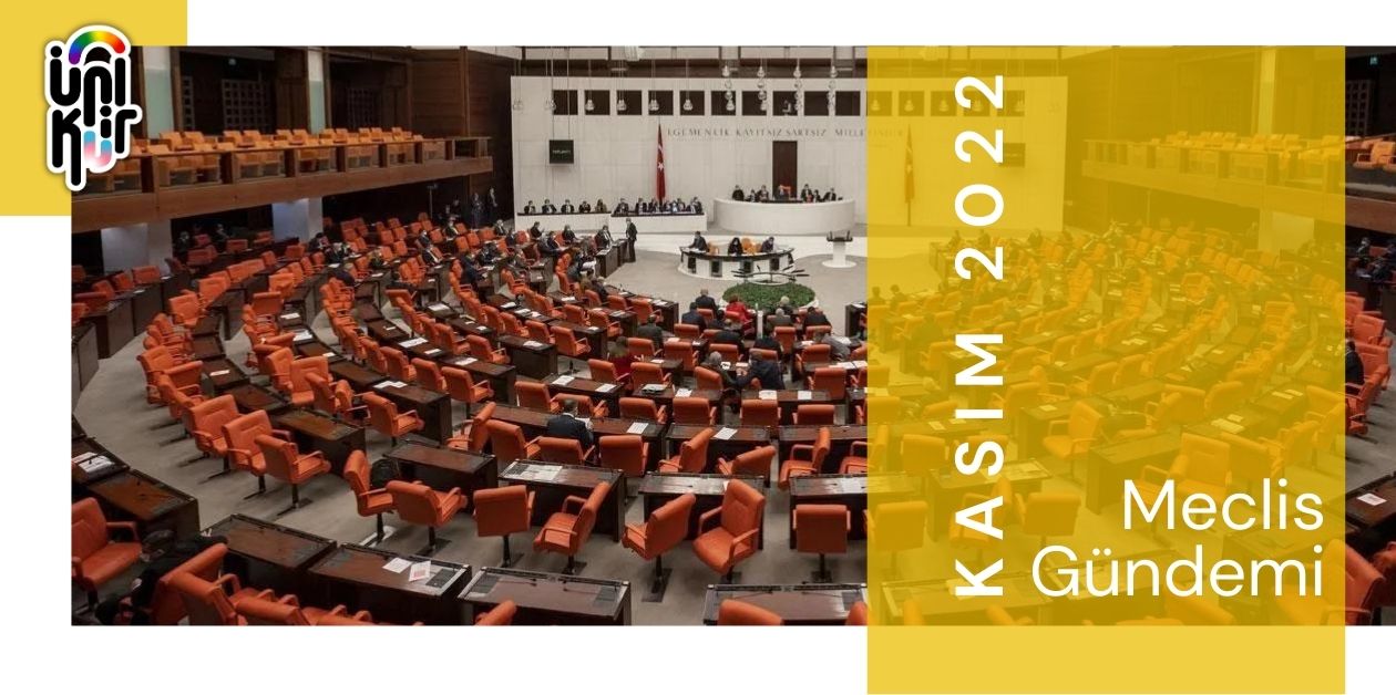 Kasım 2022: LGBTİ+'lar Meclis gündeminin neresinde? - ÜniKuir