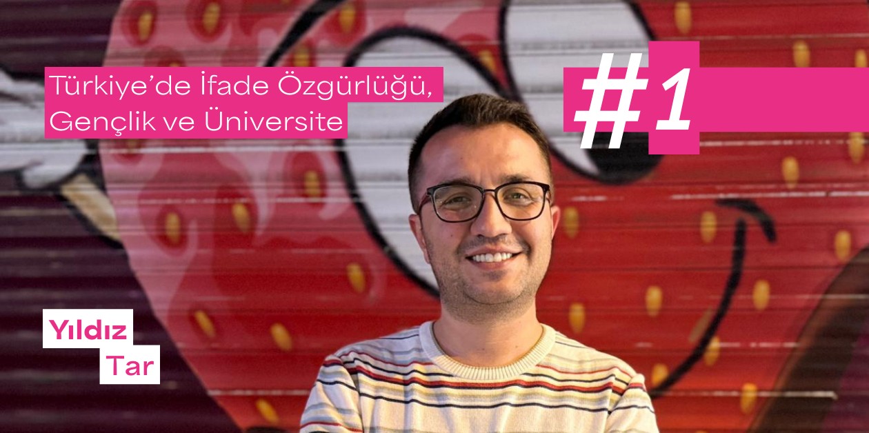 Türkiye’de İfade Özgürlüğü, Gençlik ve Üniversite Röportajları || #01 Yıldız Tar - ÜniKuir
