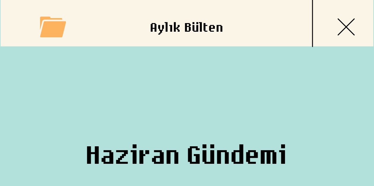 ÜniKuir Bülten Haziran Sayısı (2023) - ÜniKuir