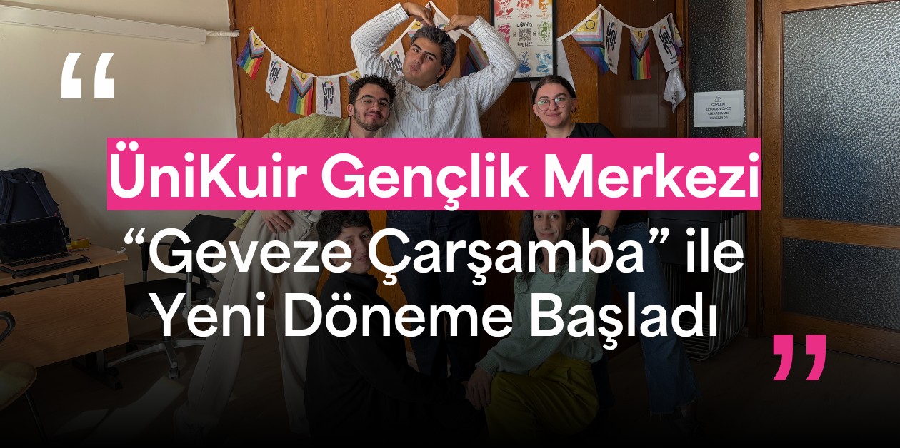 ÜniKuir Gençlik Merkezi'nde Geveze Çarşamba'lar Başladı! - ÜniKuir