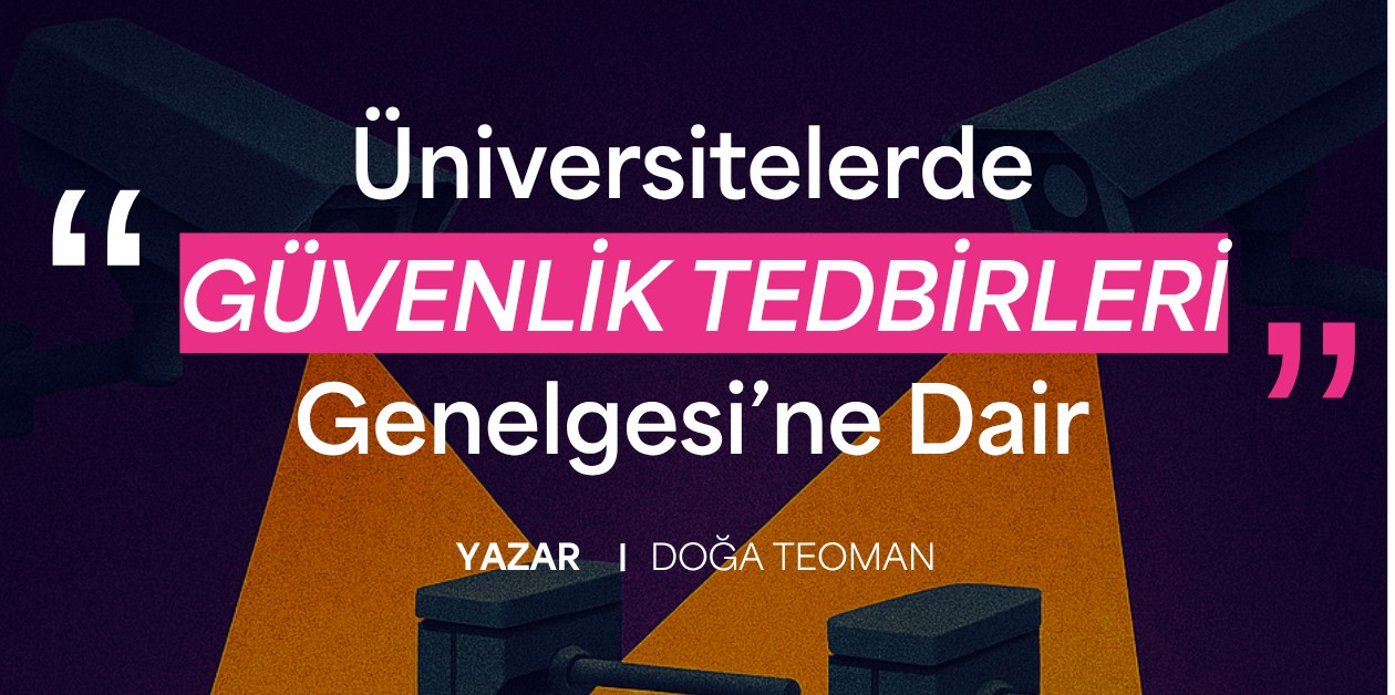 Üniversitelerde Güvenlik Tedbirleri Genelgesi’ne Dair - ÜniKuir