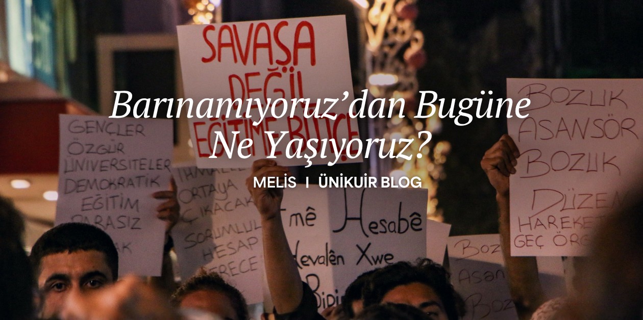 Barınamıyoruz’dan Bugüne Ne Yaşıyoruz? - ÜniKuir