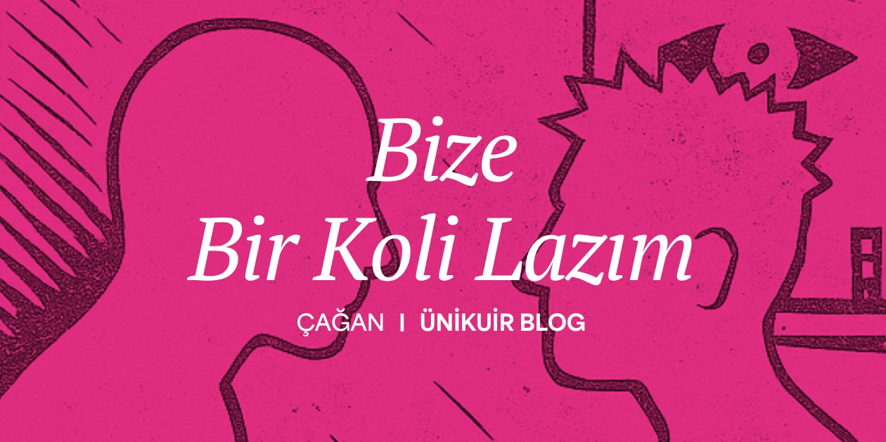 Bize Bir Koli Lazım | Hafif Meşre-Politik - ÜniKuir
